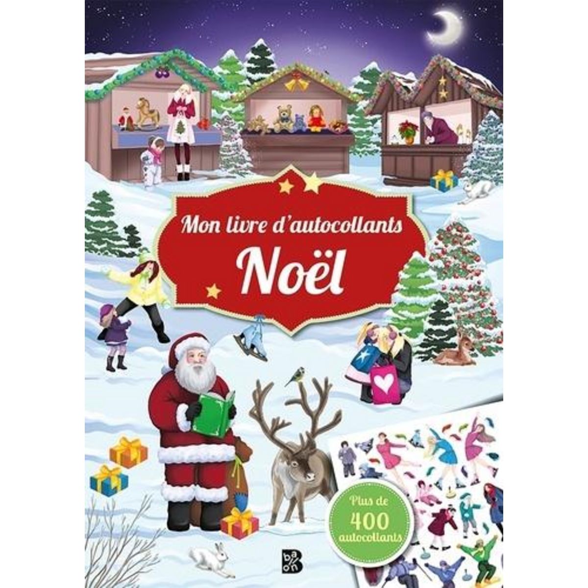 MON LIVRE D'AUTOCOLLANTS NOEL. PLUS DE 400 AUTOCOLLANTS, Sommer Laura