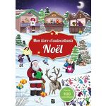 MON LIVRE D'AUTOCOLLANTS NOEL. PLUS DE 400 AUTOCOLLANTS, Sommer Laura