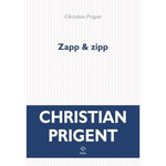 ZAPP & ZIPP. 2019-2014, Prigent Christian
