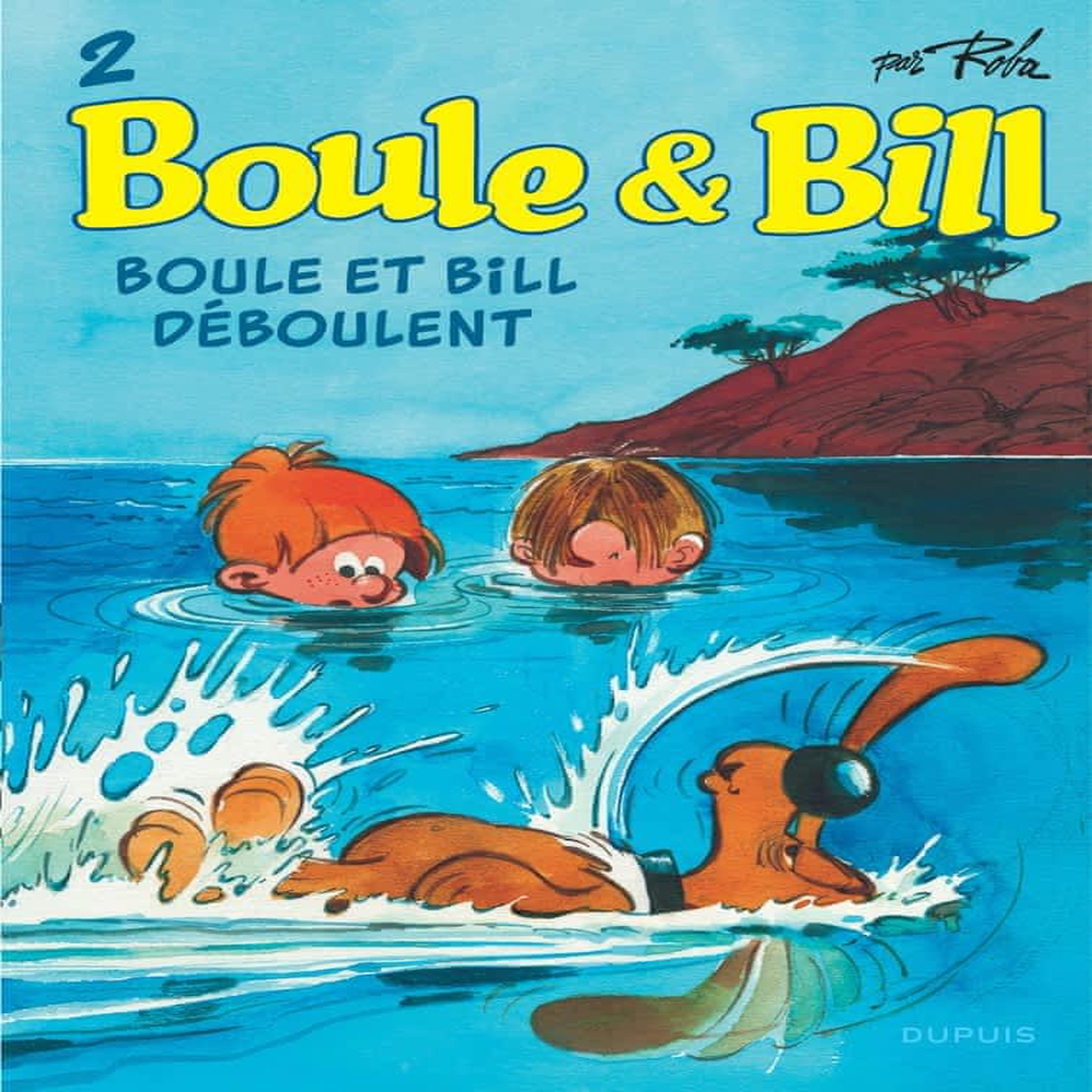 BOULE & BILL TOME 2 : BOULE ET BILL DEBOULENT, Roba Jean