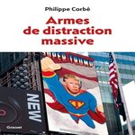 ARMES DE DISTRACTION MASSIVE, Corbé Philippe