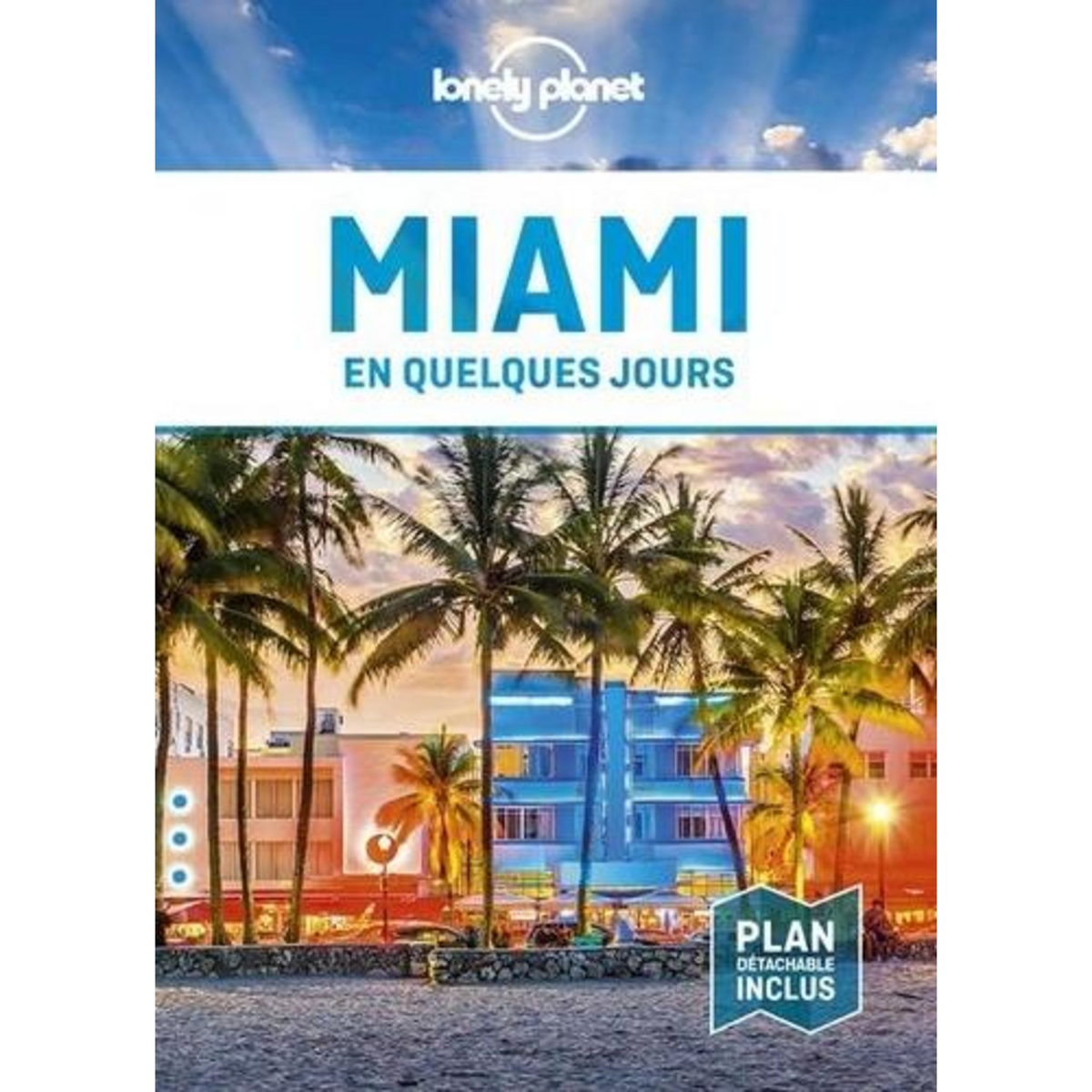 MIAMI EN QUELQUES JOURS. 2E EDITION. AVEC 1 PLAN DETACHABLE, Karlin Adam