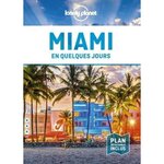 MIAMI EN QUELQUES JOURS. 2E EDITION. AVEC 1 PLAN DETACHABLE, Karlin Adam