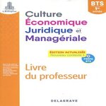 CULTURE ECONOMIQUE, JURIDIQUE ET MANAGERIALE BTS 1RE ANNEE. LIVRE DU PROFESSEUR, EDITION 2022, Ciavaldini Christophe