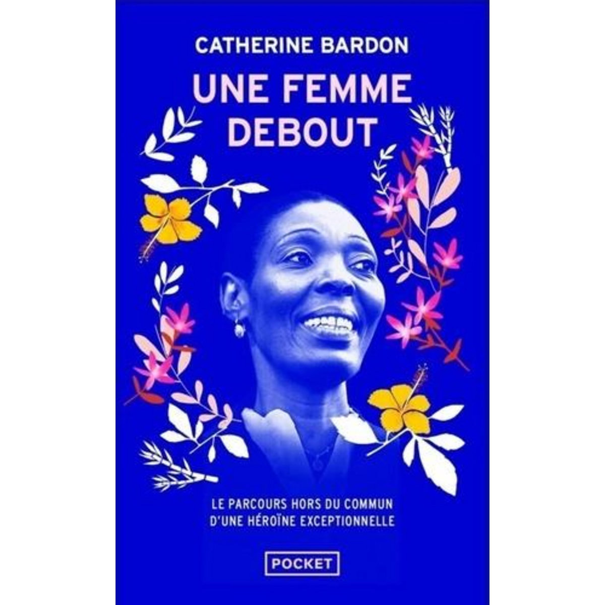 UNE FEMME DEBOUT, Bardon Catherine
