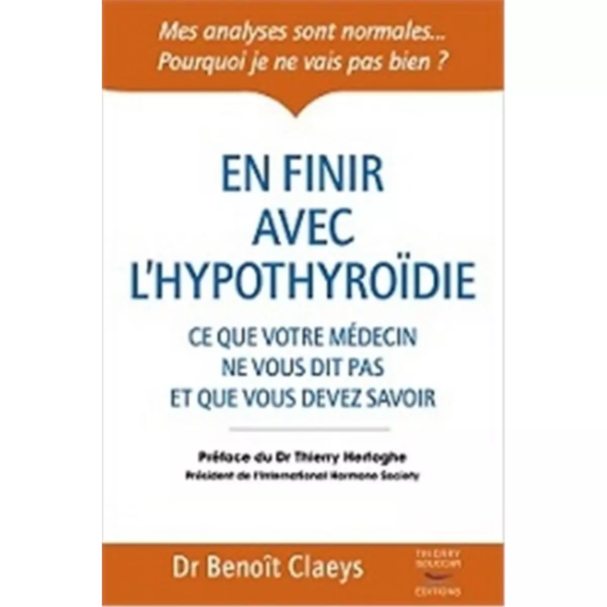  EN FINIR AVEC L'HYPOTHYROIDIE, Claeys Benoît
