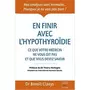  EN FINIR AVEC L'HYPOTHYROIDIE, Claeys Benoît
