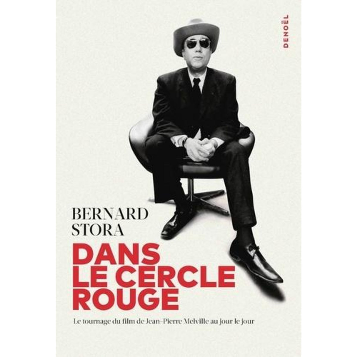 DANS LE CERCLE ROUGE. LE TOURNAGE DU FILM DE JEAN-PIERRE MELVILLE AU JOUR LE JOUR, Stora Bernard