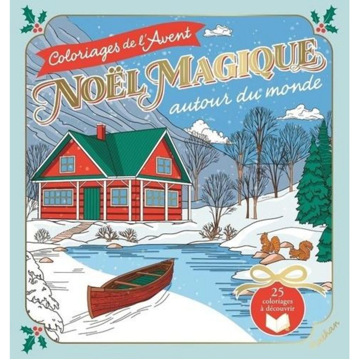 NOEL MAGIQUE AUTOUR DU MONDE. COLORIAGES DE L'AVENT, Vero Illustrates