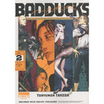 BADDUCKS TOME 2 , Takeda Toryumon