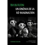 TIM BURTON. UN CINEMA DE LA RE-IMAGINATION, Cheron Florence