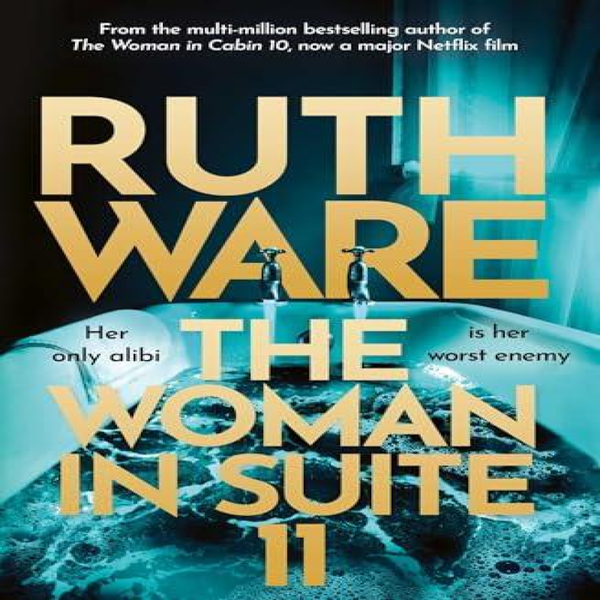 LIVRES The Woman in Suite 11 : The gripping follow-up to multi-million bestselling author Ruth Ware's The Woman in Cabin 10 - now a Netflix film, starring Keira Knightley.