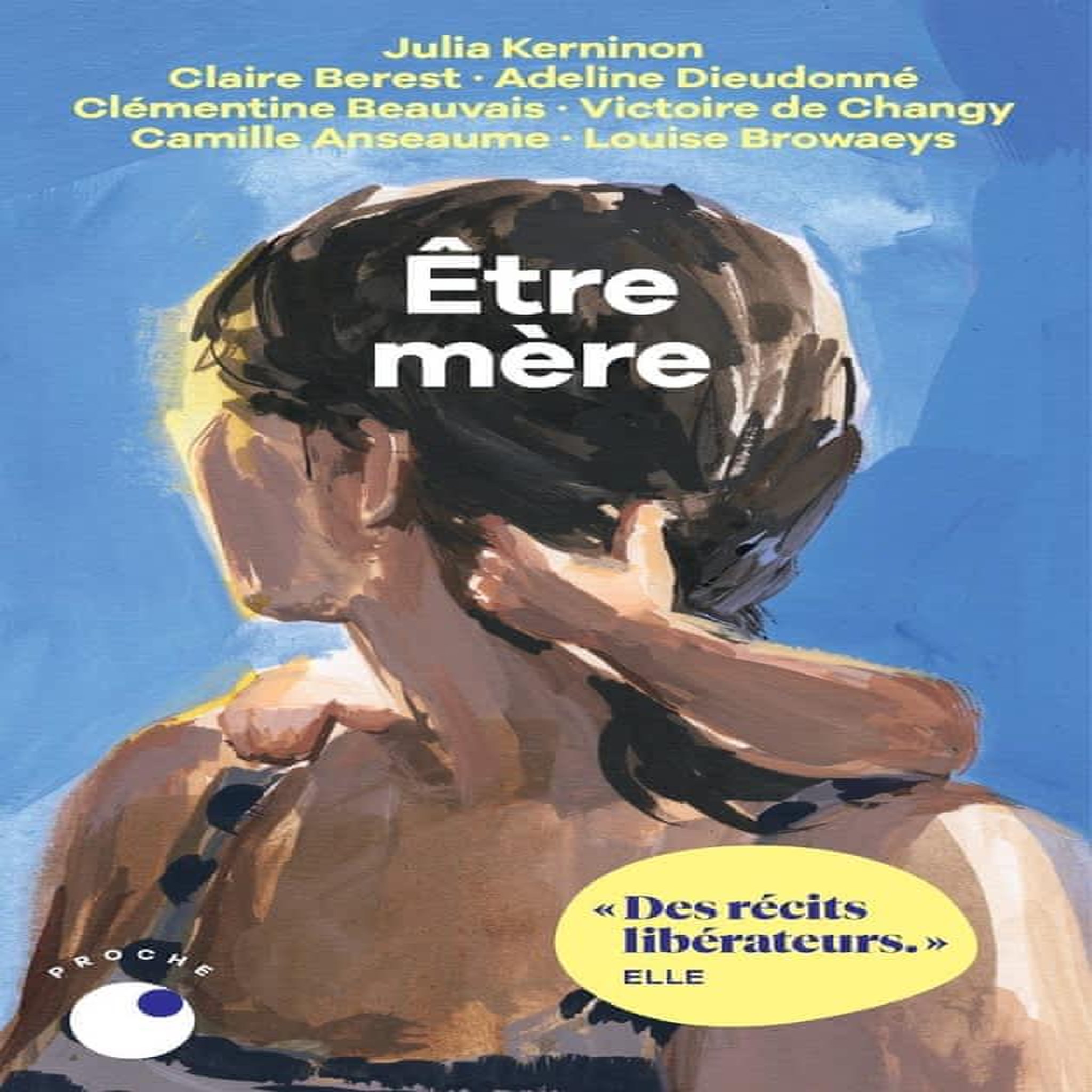 ETRE MERE, Kerninon Julia