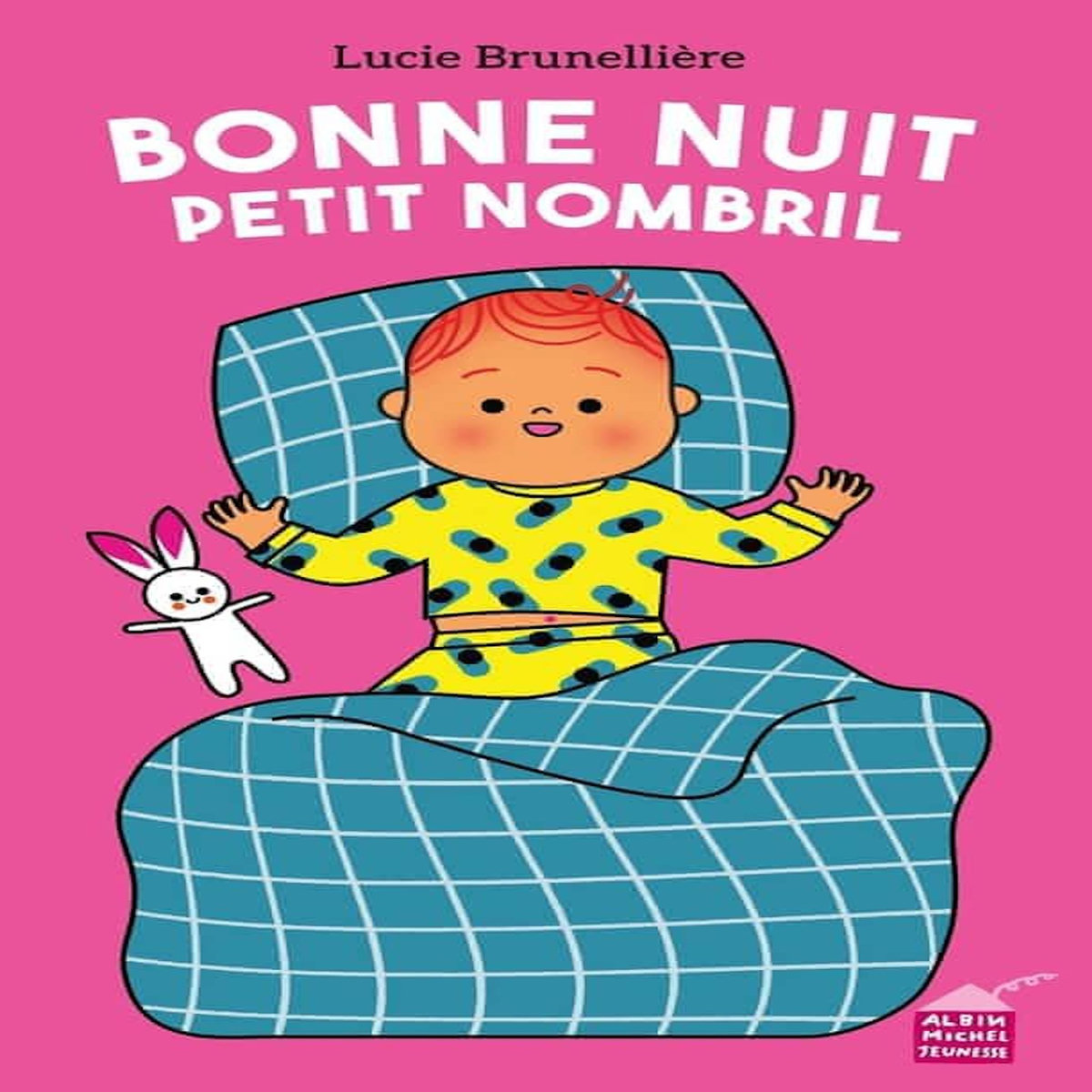 BONNE NUIT, PETIT NOMBRIL, Brunellière Lucie