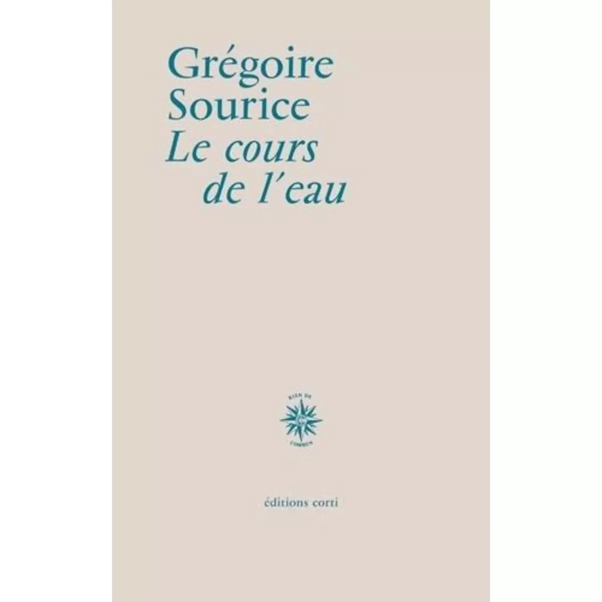  LE COURS DE L'EAU, Sourice Grégoire
