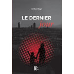 LE DERNIER JOUR, Rogé Arthur
