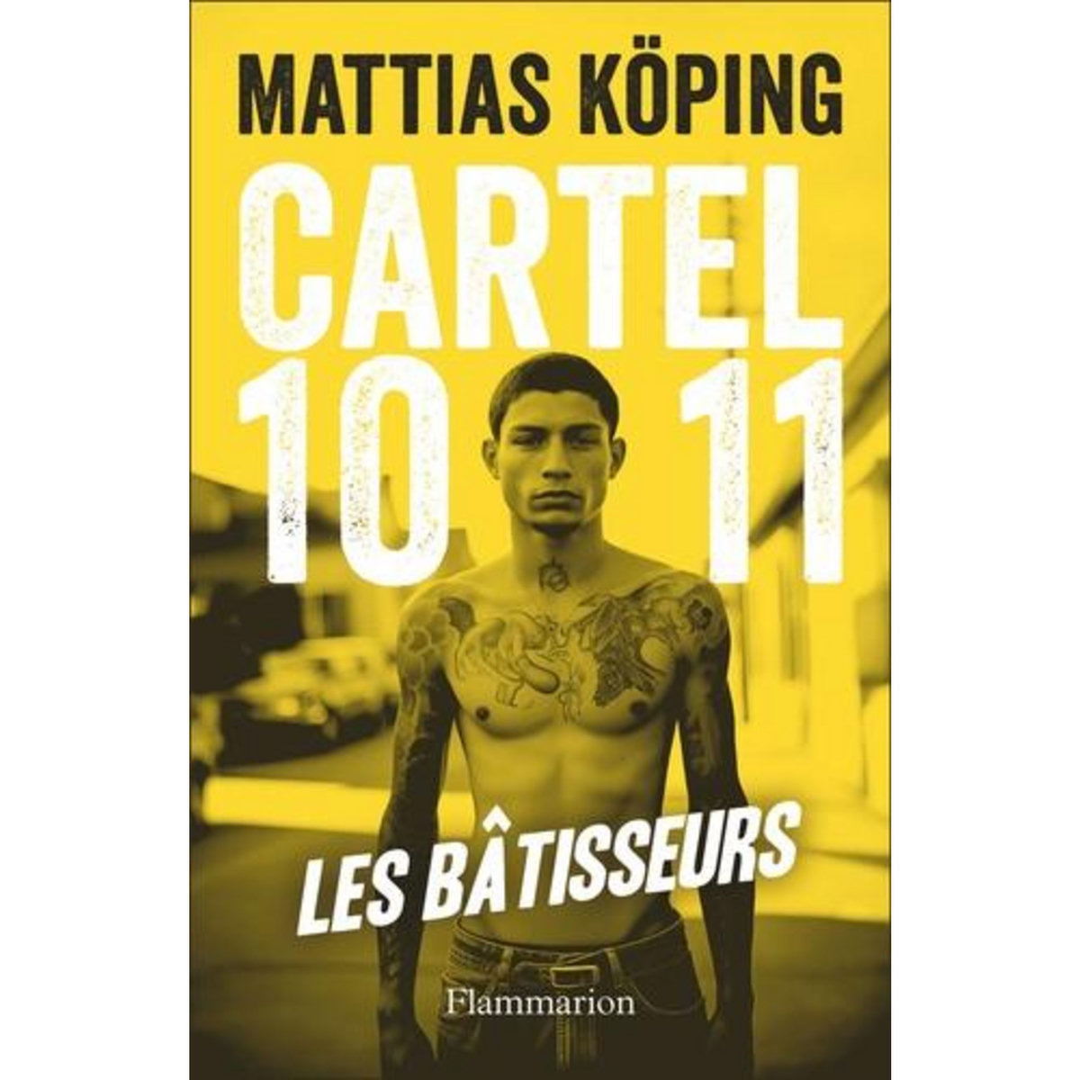 CARTEL 1011 TOME 1 : LES BATISSEURS, Köping Mattias
