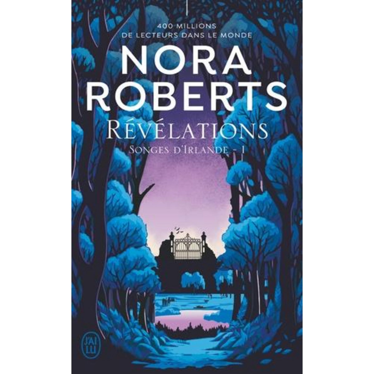 SONGES D'IRLANDE TOME 1 : REVELATIONS, Roberts Nora
