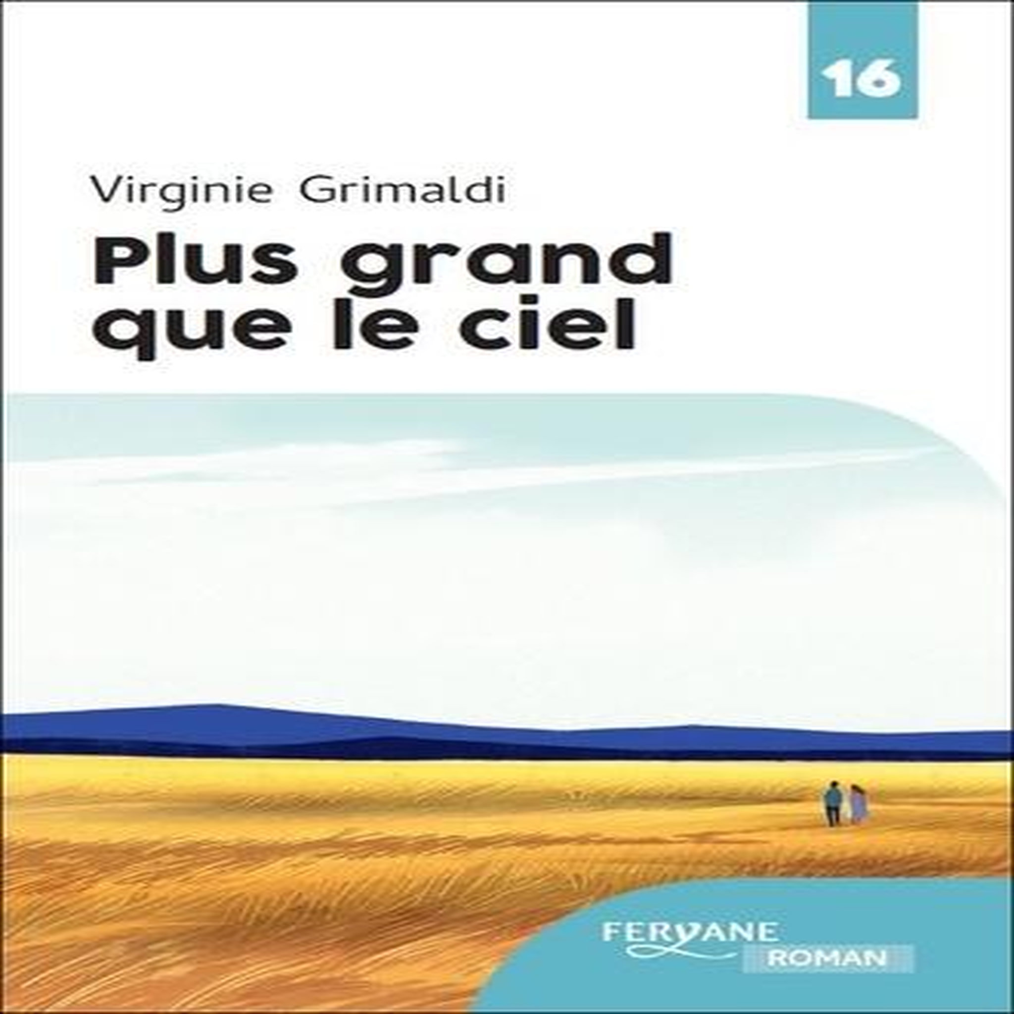PLUS GRAND QUE LE CIEL [EDITION EN GROS CARACTERES], Grimaldi Virginie