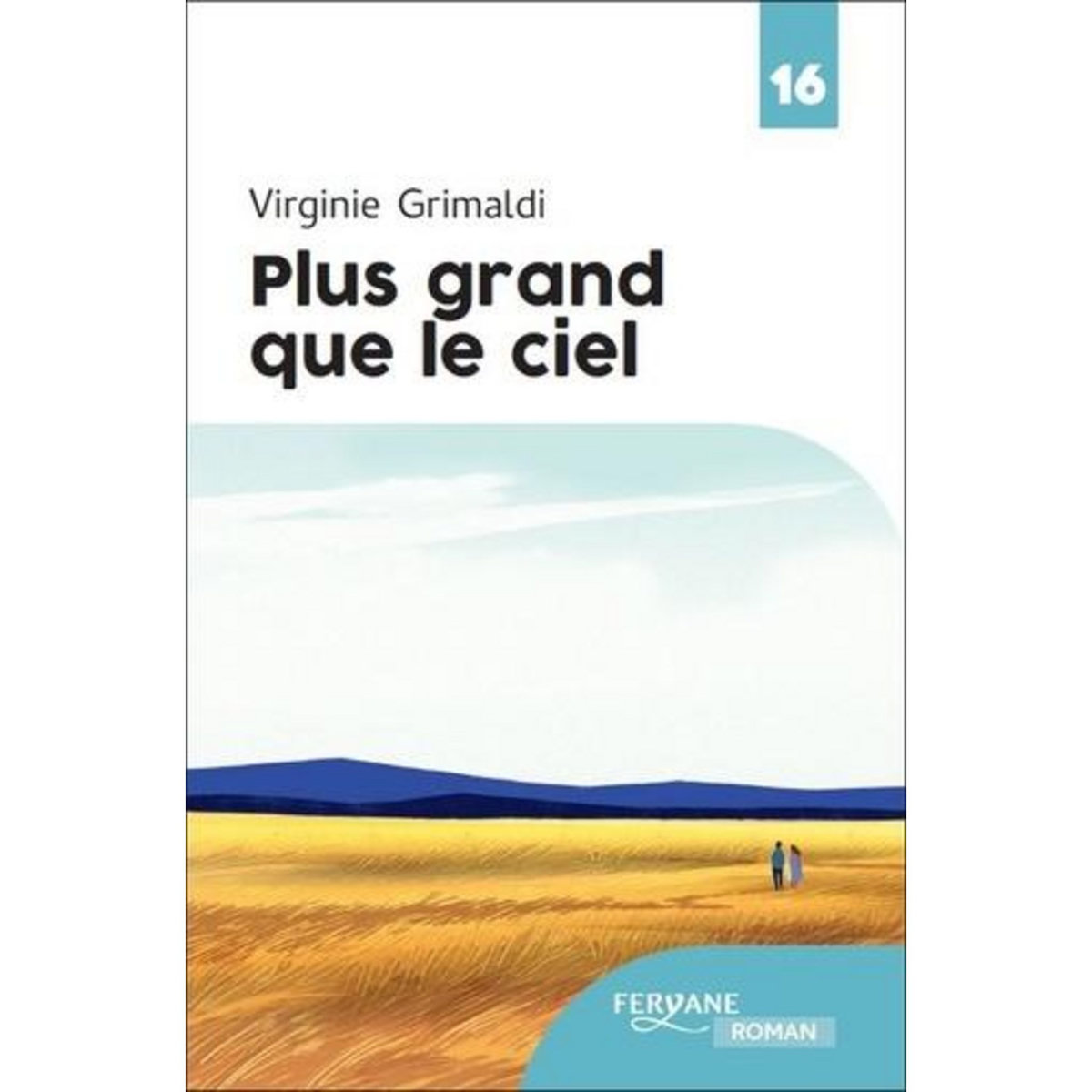PLUS GRAND QUE LE CIEL [EDITION EN GROS CARACTERES], Grimaldi Virginie