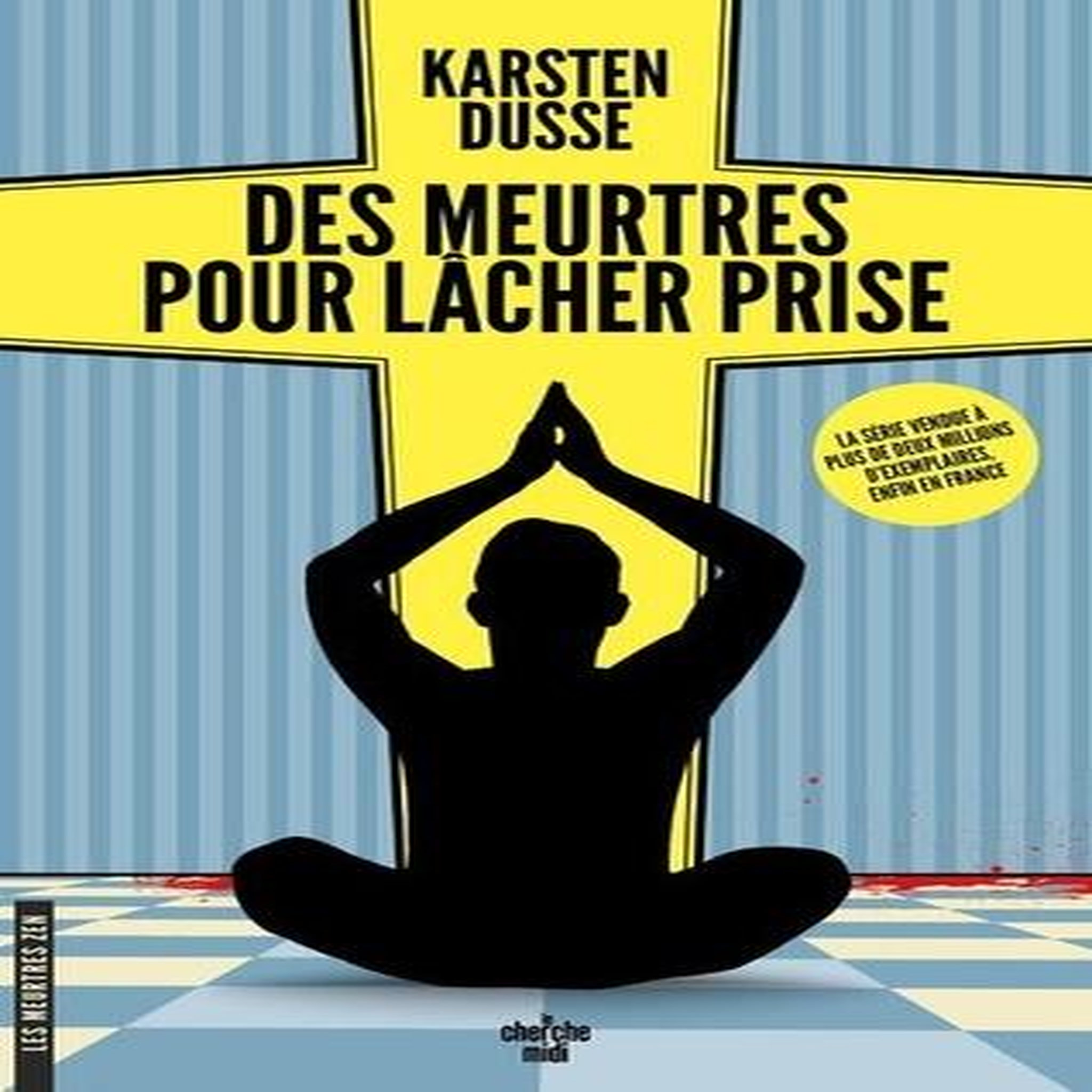 LES MEURTRES ZEN TOME 2 : DES MEURTRES POUR LACHER PRISE, Dusse Karsten