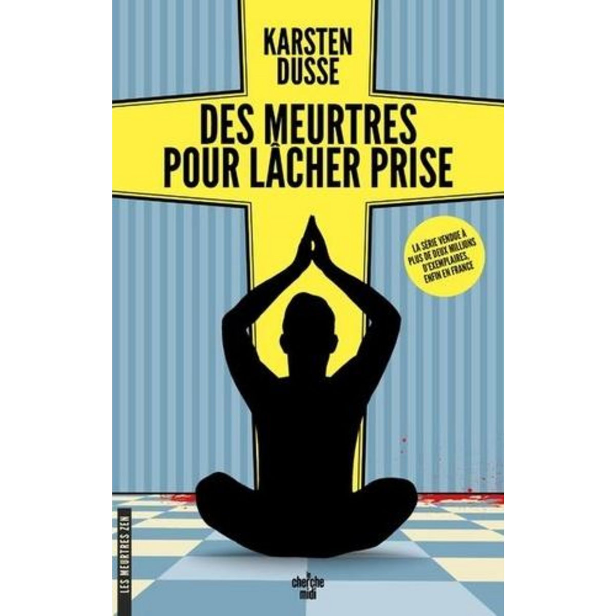 LES MEURTRES ZEN TOME 2 : DES MEURTRES POUR LACHER PRISE, Dusse Karsten