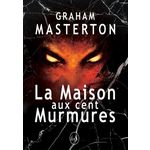 LA MAISON AUX CENT MURMURES, Masterton Graham