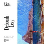 HOT MILK, Levy Deborah