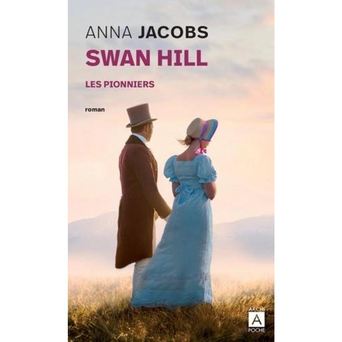 SWAN HILL TOME 1 : LES PIONNIERS, Jacobs Anna