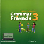 GRAMMAR FRIENDS 3. EDITION EN ANGLAIS, Flannigan Eileen