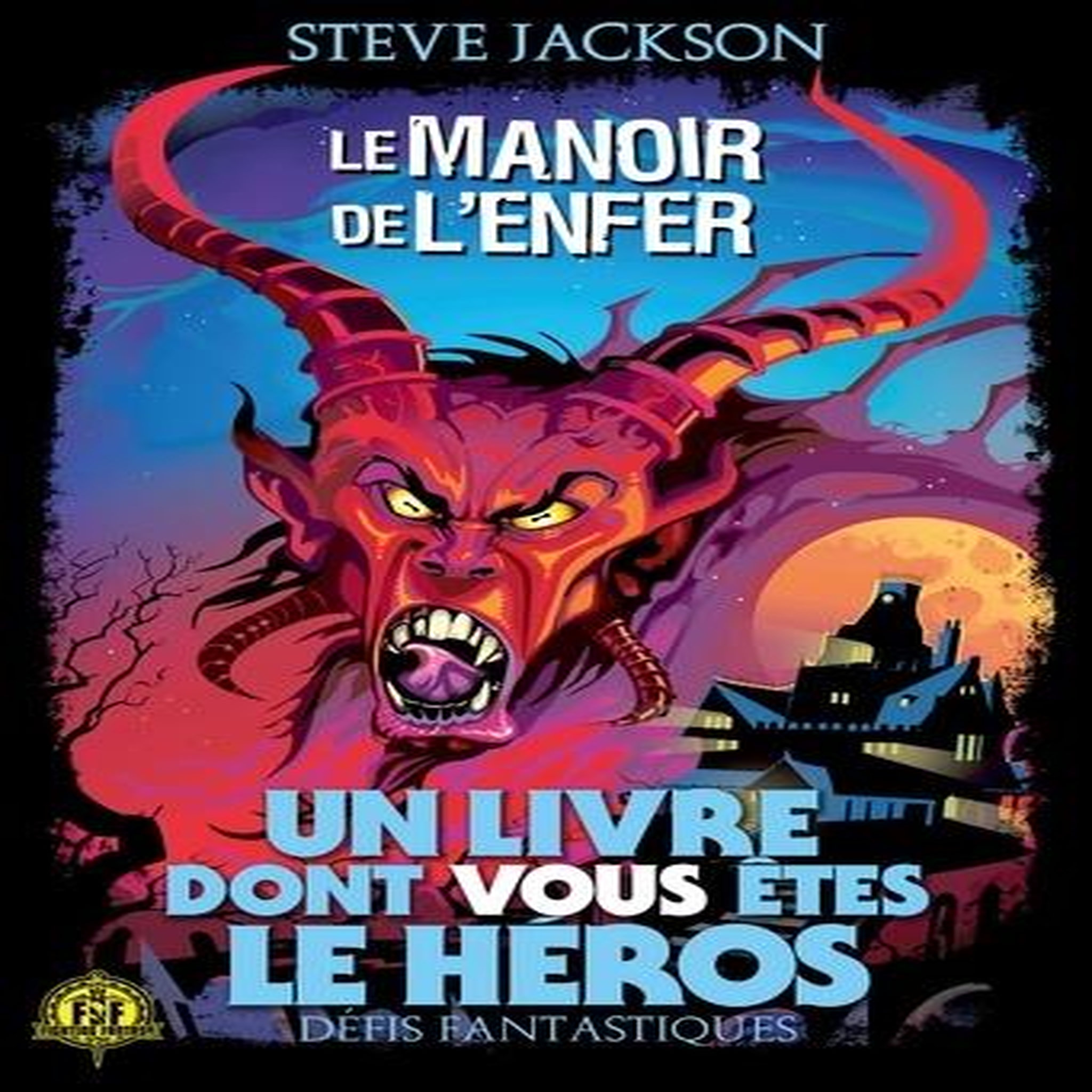 DEFIS FANTASTIQUES TOME 8 : LE MANOIR DE L'ENFER, Jackson Steve