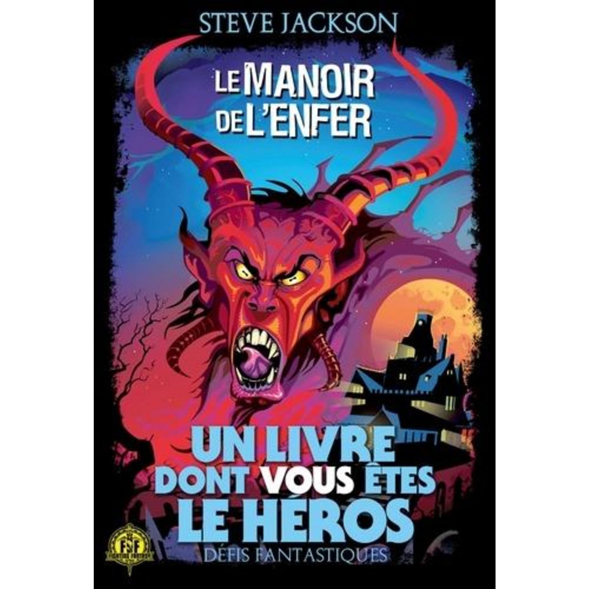 DEFIS FANTASTIQUES TOME 8 : LE MANOIR DE L'ENFER, Jackson Steve