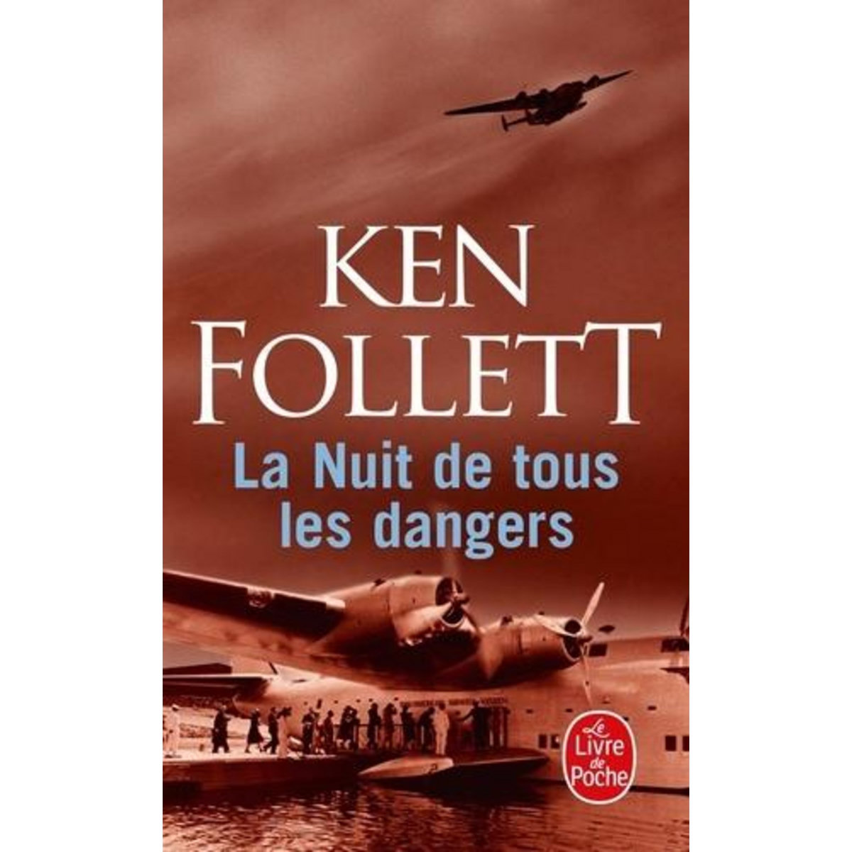 LA NUIT DE TOUS LES DANGERS, Follett Ken