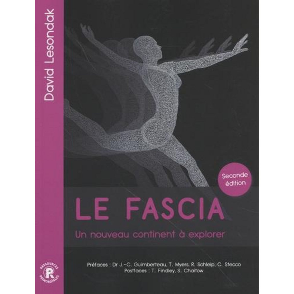 LE FASCIA. UN NOUVEAU CONTINENT A EXPLORER, 2E EDITION, Lesondak David