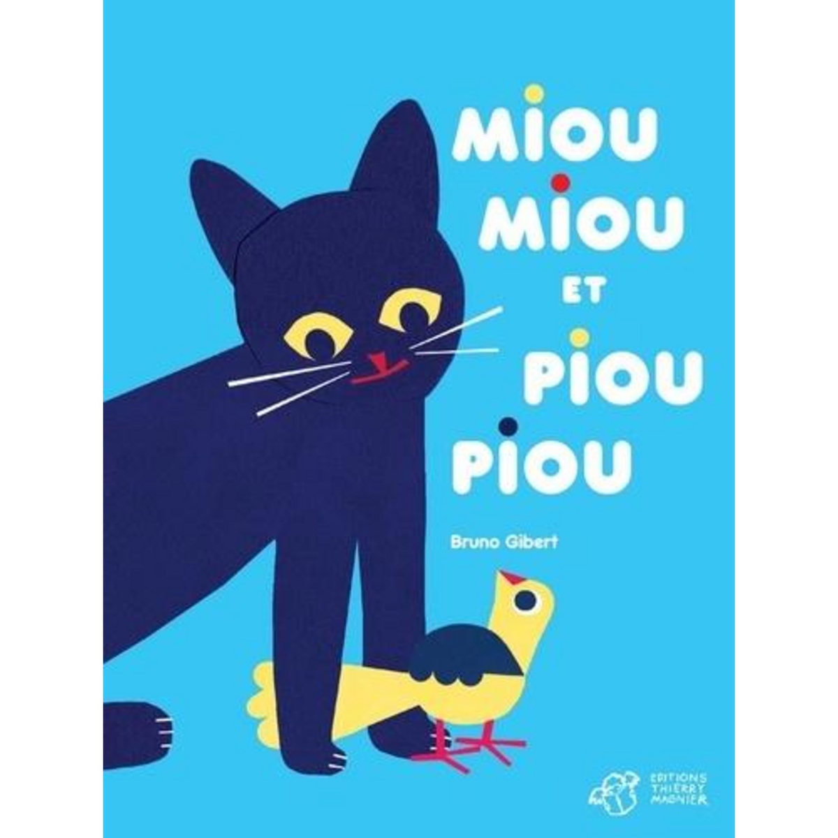 MIOU MIOU ET PIOU PIOU, Gibert Bruno