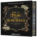 MOON AND SHADOWS TOME 1 : SUR LA PEAU DES SORCIERES, Lyn Miranda