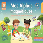 MES ALPHAS MAGNETIQUES. AVEC 60 MAGNETS EN MOUSSE ET UNE ARDOISE MAGNETIQUE, Coalman Ella
