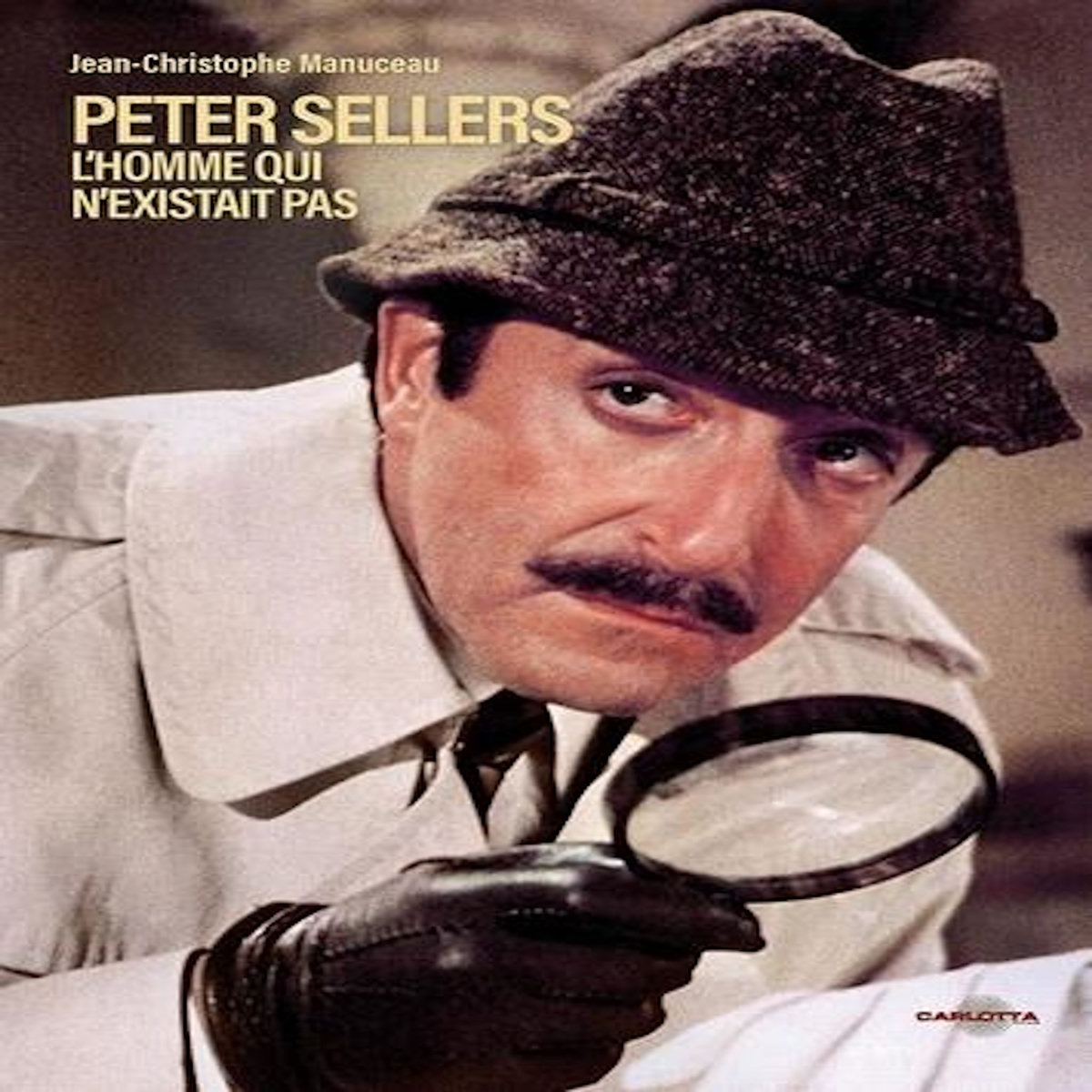 PETER SELLERS, L'HOMME QUI N'EXISTAIT PAS, Manuceau Jean-Christophe