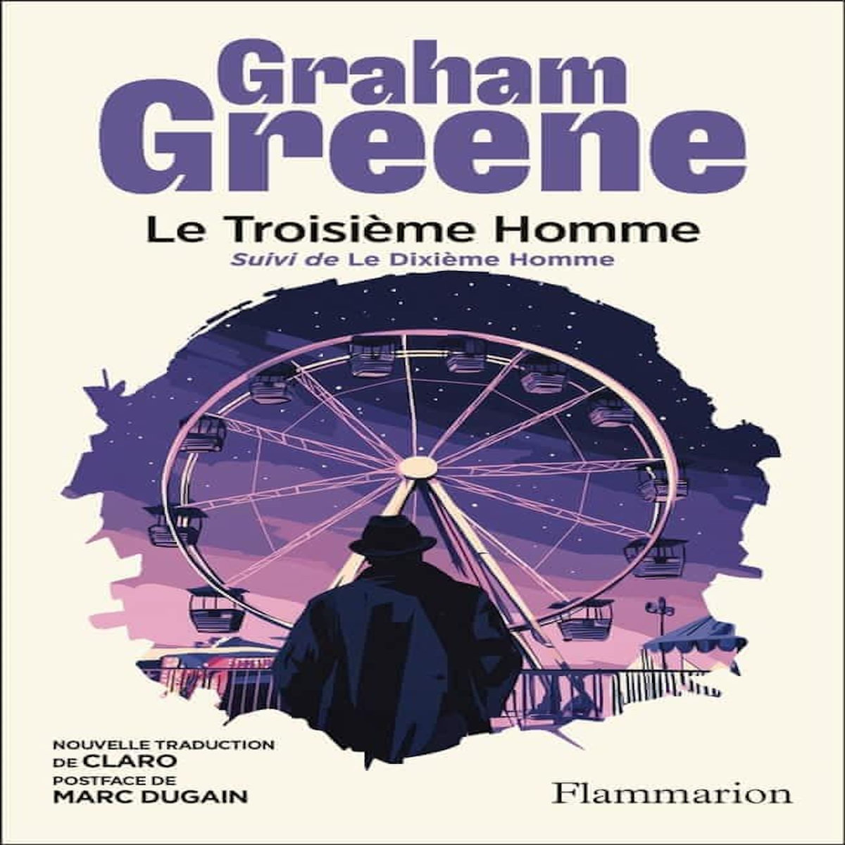LE TROISIEME HOMME. SUIVI DE LE DIXIEME HOMME, Greene Graham