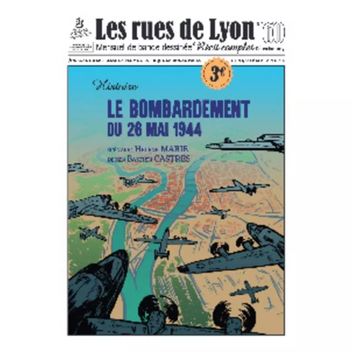  LES RUES DE LYON N° 60 : LE BOMBARDEMENT DU 26 MAI 1944, Fournier Hélène