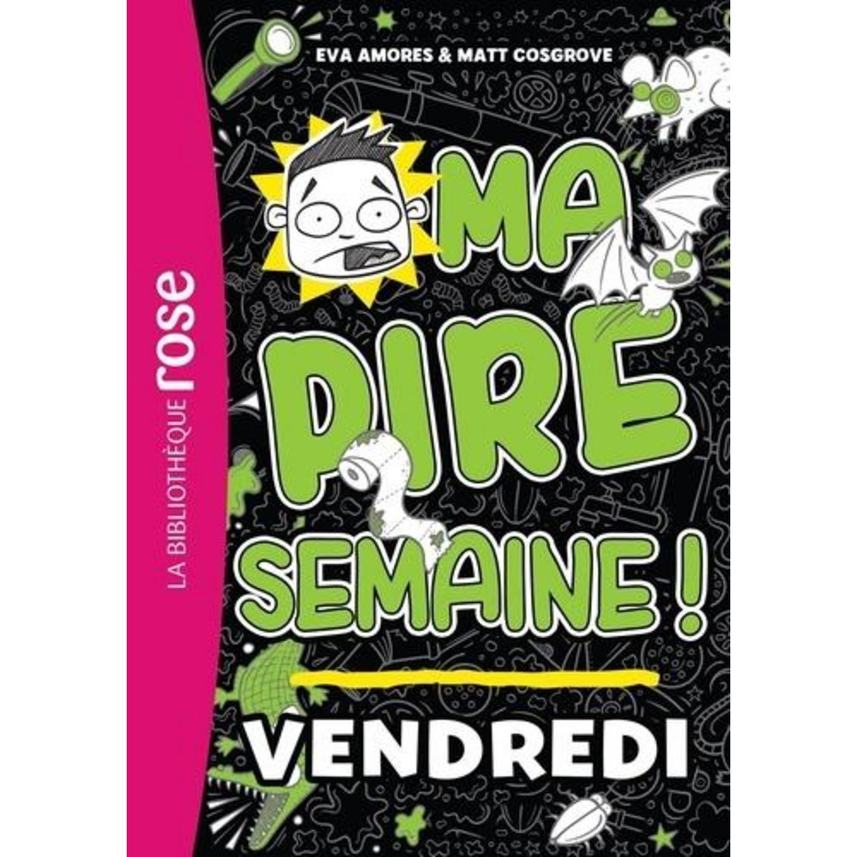 MA PIRE SEMAINE ! TOME 5 : VENDREDI, Amores Eva