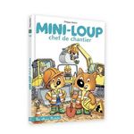 MINI-LOUP : CHEF DE CHANTIER, Matter Philippe