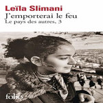 LE PAYS DES AUTRES TOME 3 : J'EMPORTERAI LE FEU, Slimani Leïla
