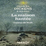 LA MAISON HANTEE. CONTES DE NOEL, Dickens Charles