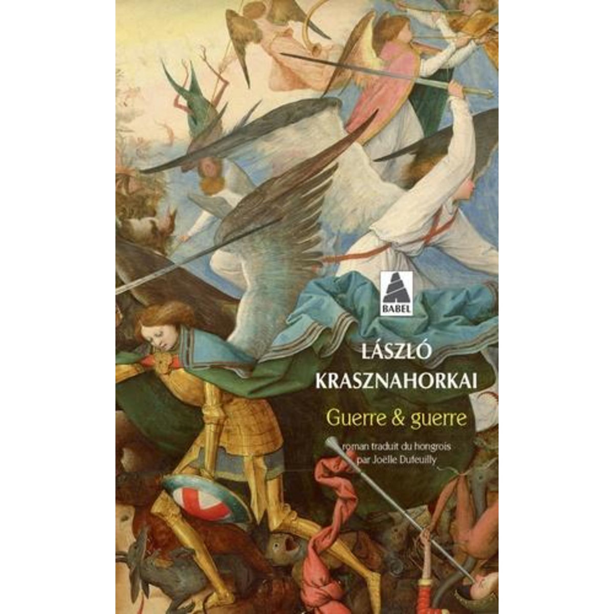 GUERRE & GUERRE, Krasznahorkai László