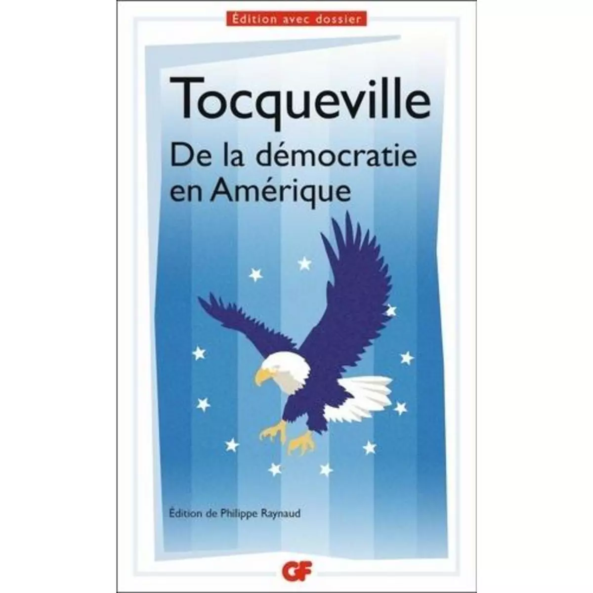  DE LA DEMOCRATIE EN AMERIQUE, Tocqueville Alexis de
