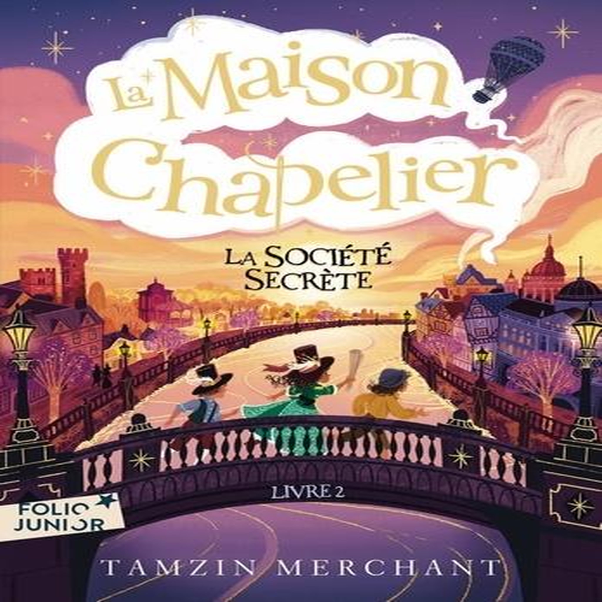 LA MAISON CHAPELIER TOME 2 : LA SOCIETE SECRETE, Merchant Tamzin