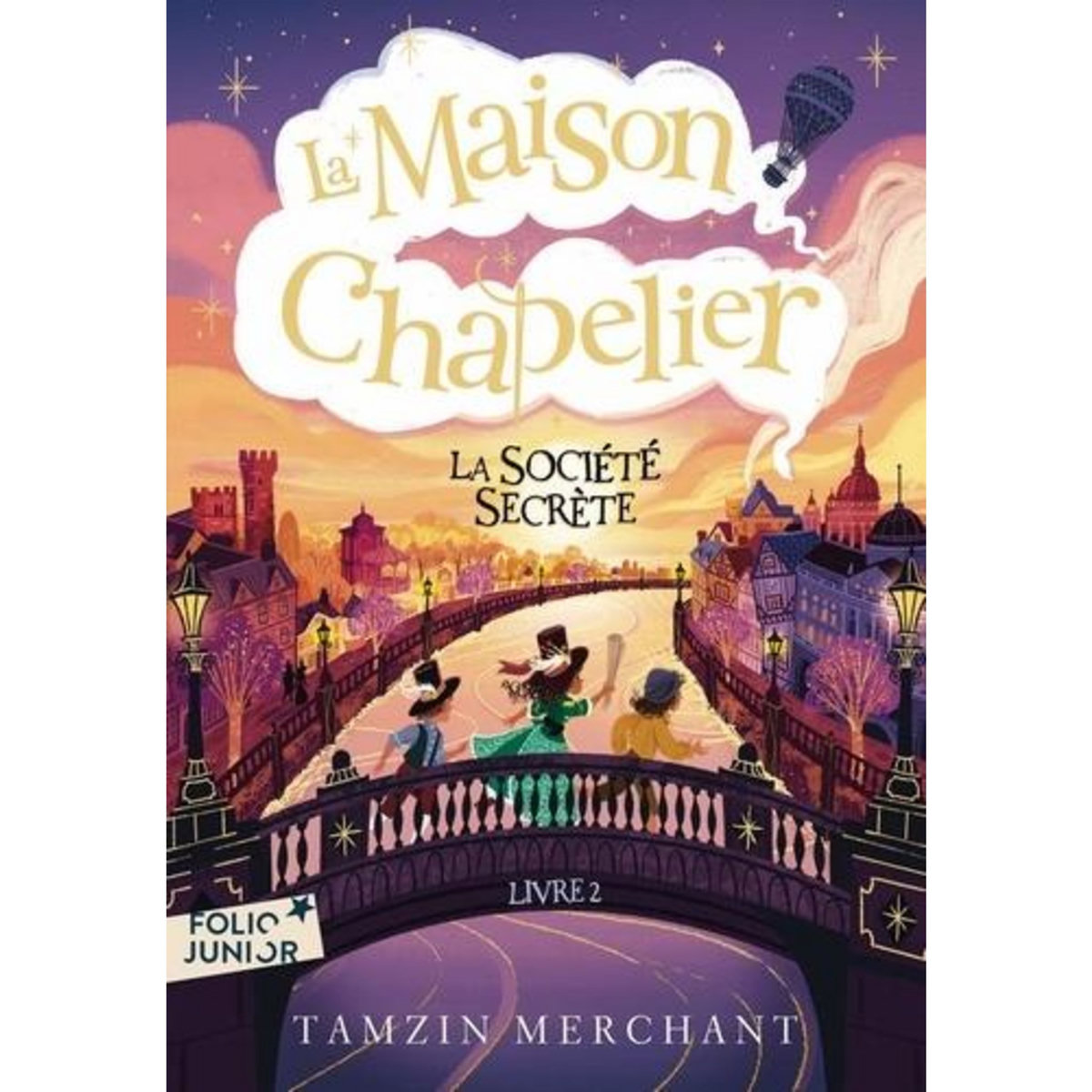 LA MAISON CHAPELIER TOME 2 : LA SOCIETE SECRETE, Merchant Tamzin