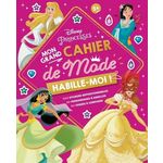 MON GRAND CAHIER DE MODE DISNEY PRINCESSES. AVEC 600 STICKERS REPOSITIONNABLES, 45 PERSONNAGES A HABILLER, 45 TENUES A COMPOSER, Disney