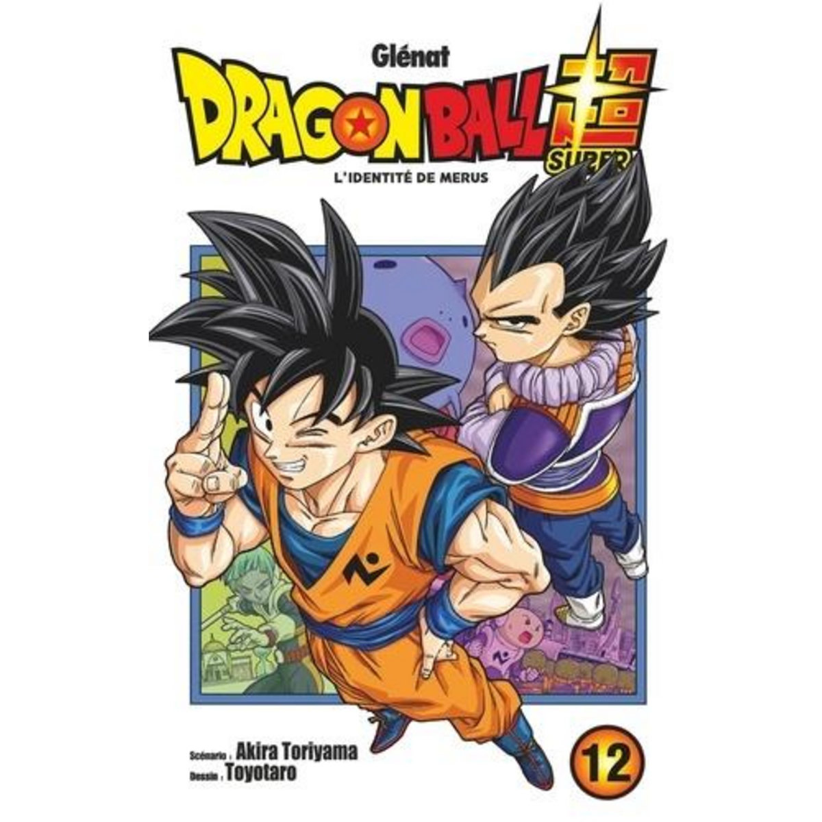 DRAGON BALL SUPER TOME 12 : L'IDENTITE DE MERUS, Toriyama Akira